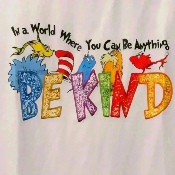 Dr Seuss In a World Where You Can Be AnYtHiNG Be Kind Unisex T-Shirt - Picture 3 of 6